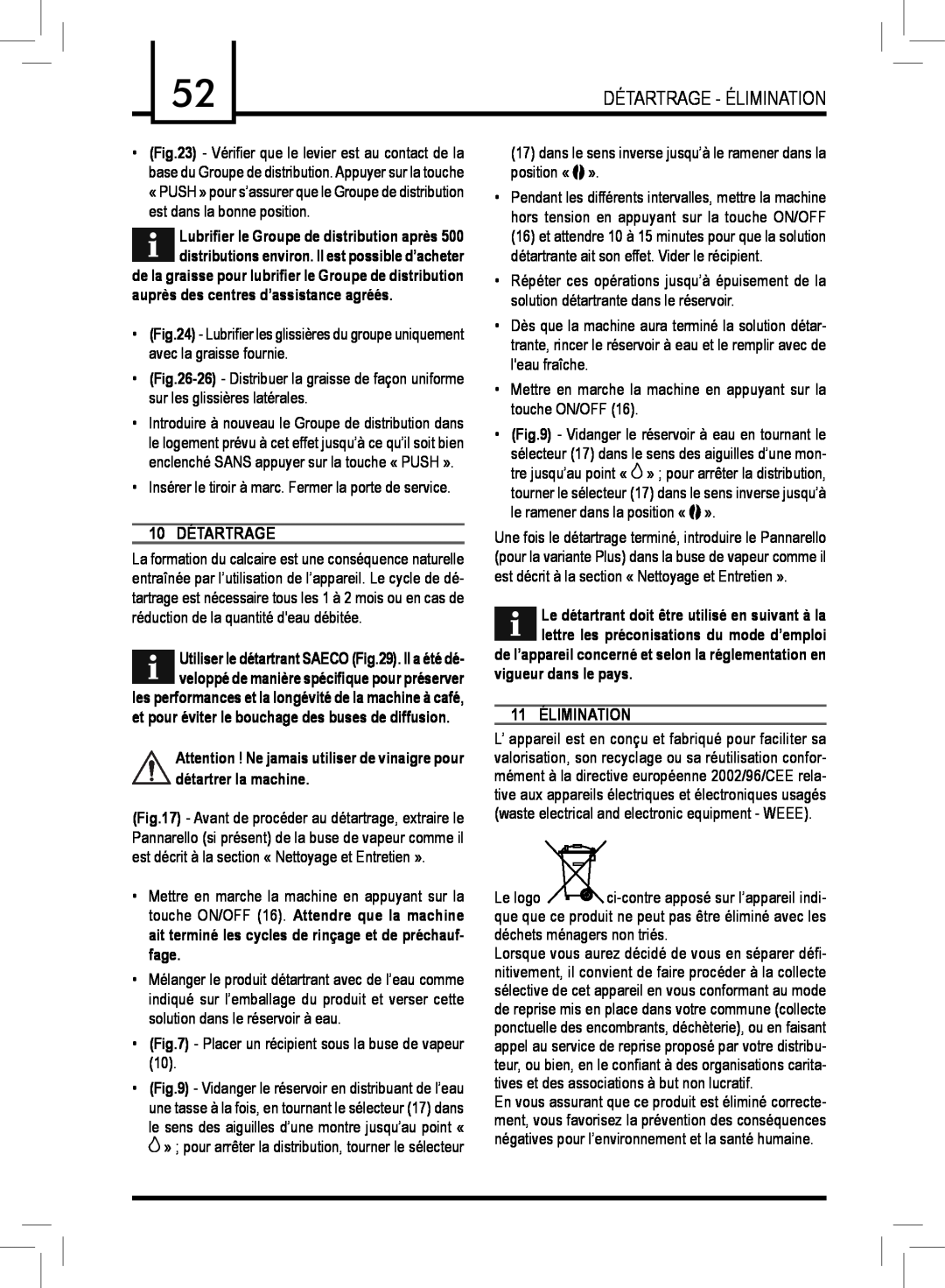 Saeco Coffee Makers PLUS manual 10 DÉTARTRAGE, 11 ÉLIMINATION, auprès des centres d’assistance agréés, vigueur dans le pays 