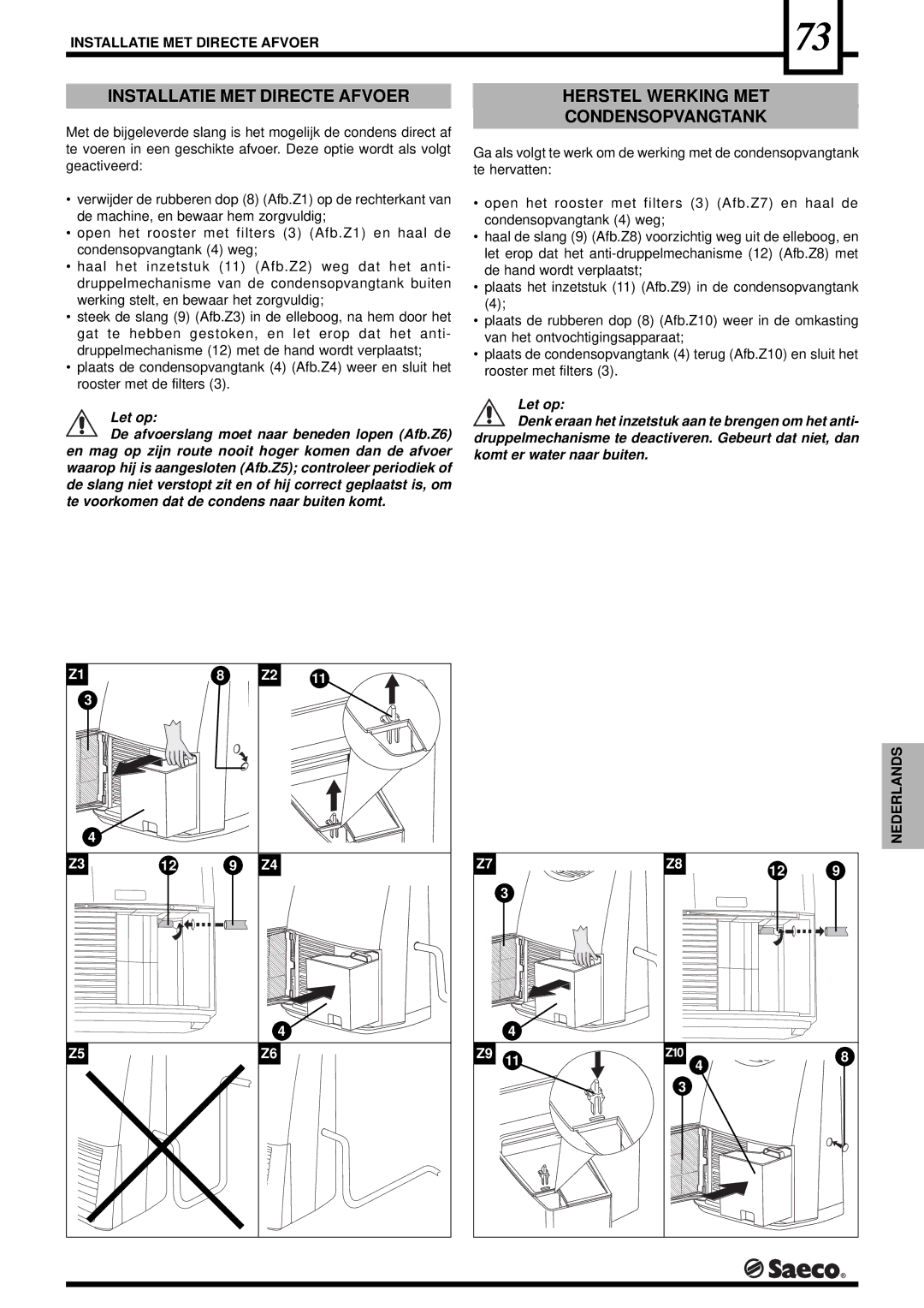 Saeco Coffee Makers DEU001H, DEU001S operation manual Installatie MET Directe Afvoer, Herstel Werking MET Condensopvangtank 