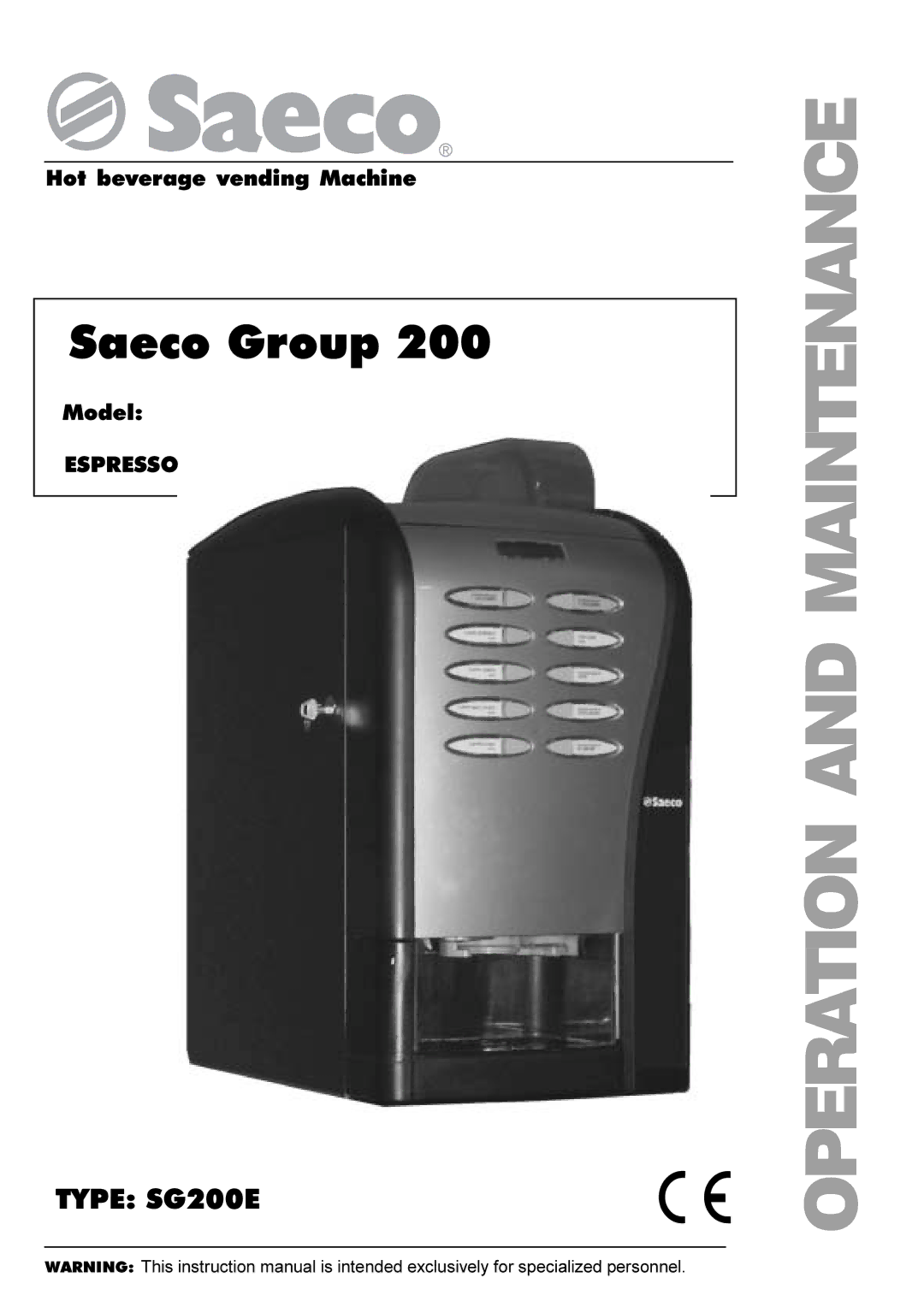 Saeco Coffee Makers instruction manual Operation and Maintenance, Type SG200E 