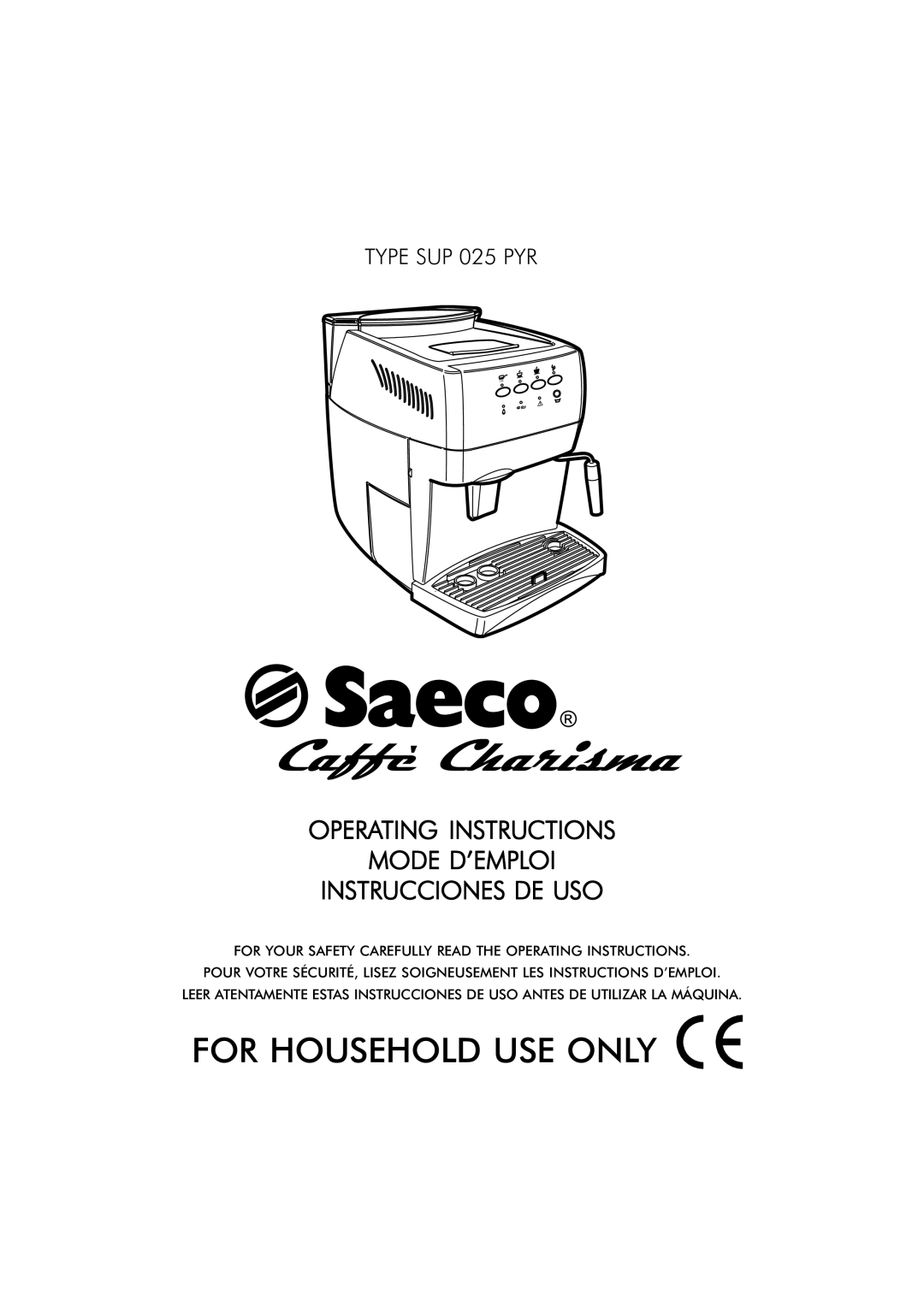 Saeco Coffee Makers SUP 025 PYR manual For Household USE only 