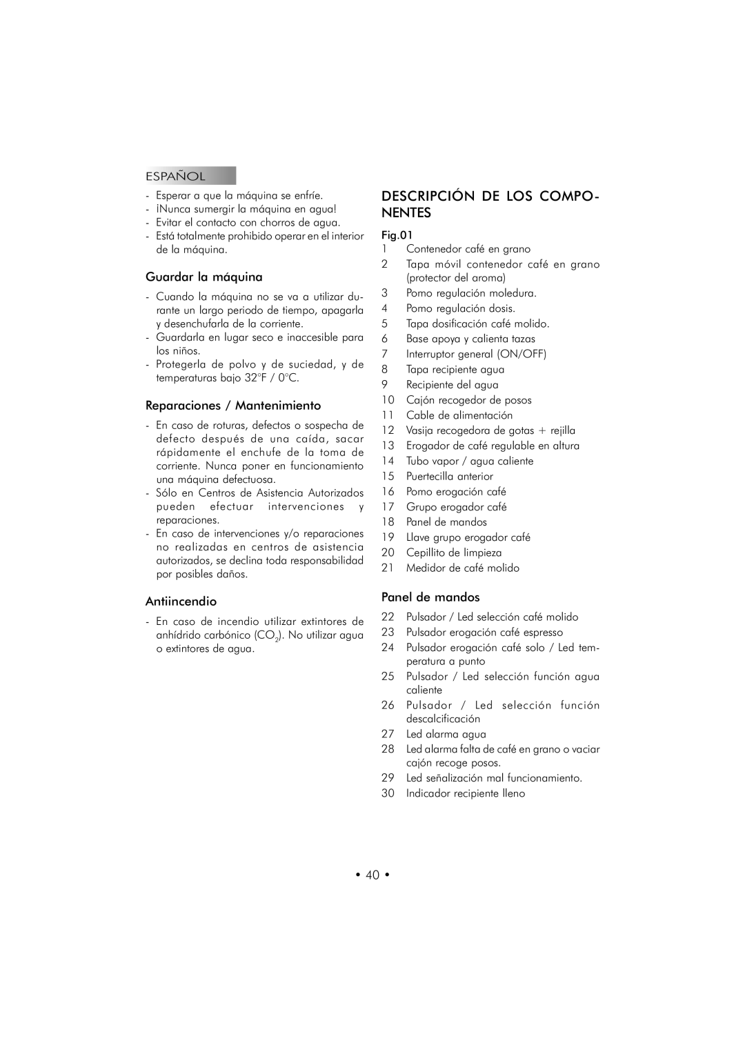 Saeco Coffee Makers SUP 025 PYR manual Descripción DE LOS COMPO- Nentes, Guardar la máquina, Reparaciones / Mantenimiento 