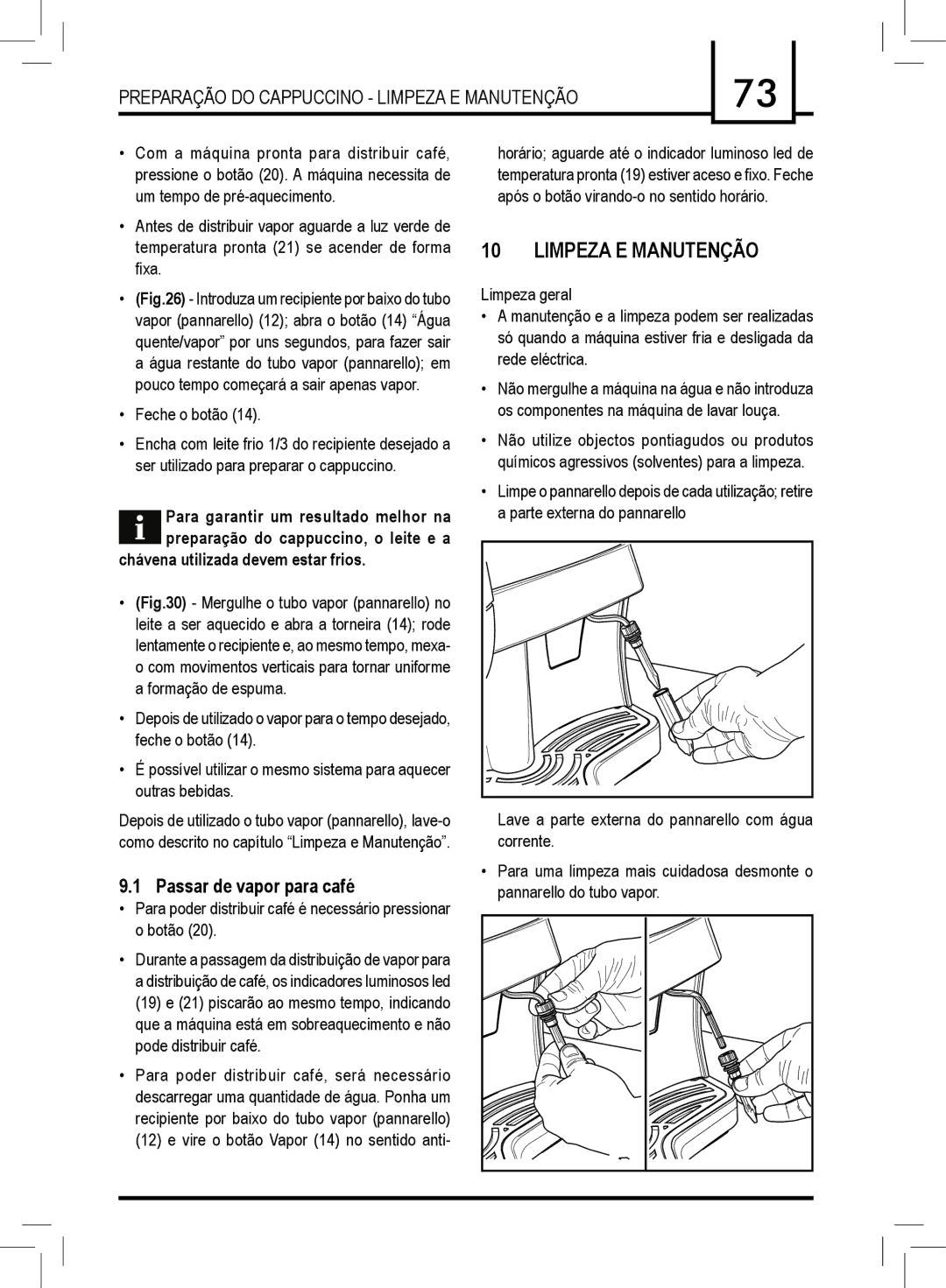 Saeco Coffee Makers 15000567, SUP018M manual Preparação do cappuccino Limpeza e manutenção, Passar de vapor para café 