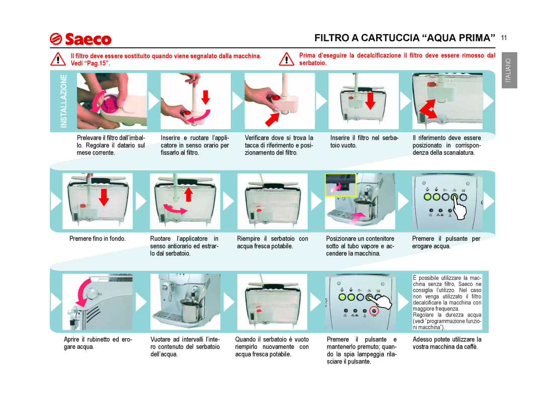 Saeco Coffee Makers SUP021YNR manual Filtro a Cartuccia Aqua Prima 