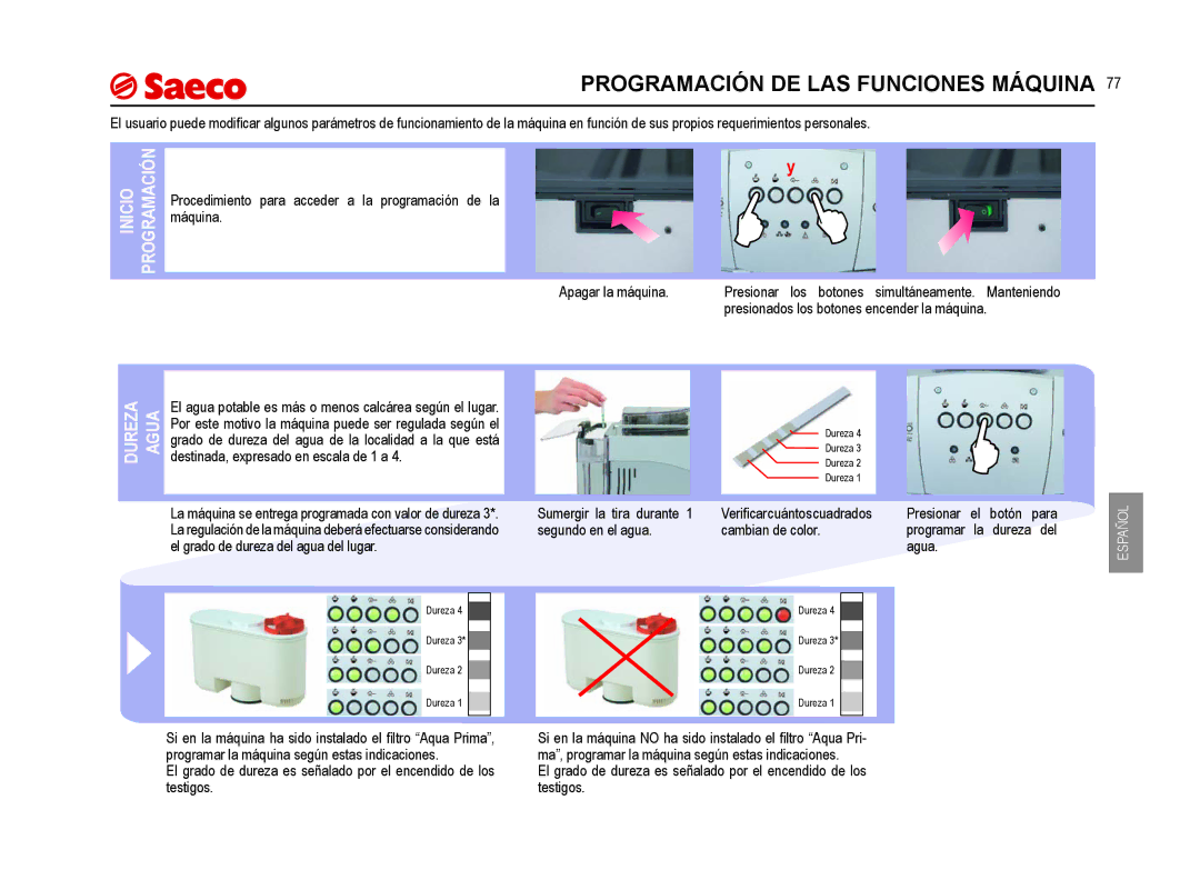 Saeco Coffee Makers SUP021YNR manual Programación DE LAS Funciones Máquina, Dureza Agua 