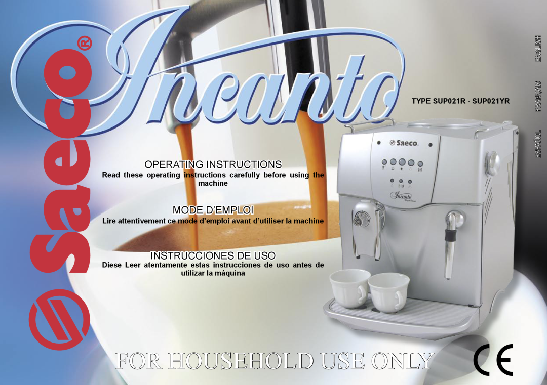 Saeco Coffee Makers SUP021R manual Operating Instructions, Mode D’Emploi, Instruccionesde Uso, For Household Use Only 
