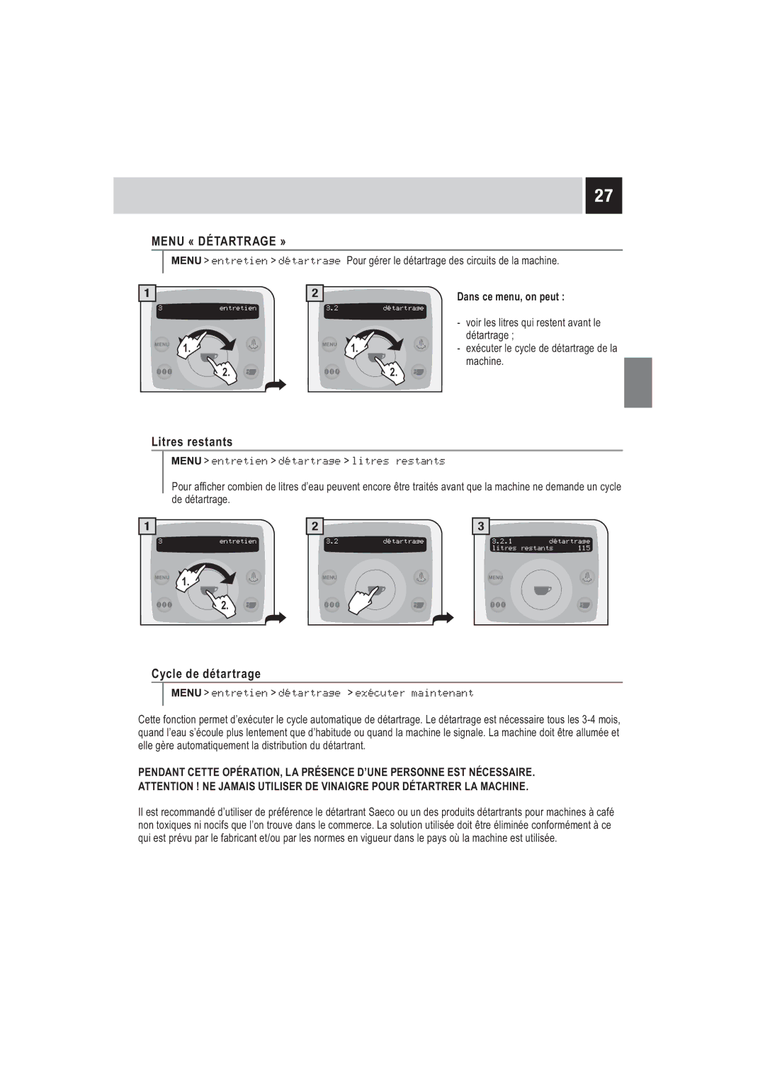 Saeco Coffee Makers SUP032BR manual Menu « Détartrage », Cycle de détartrage, Entretien détartrage litres restants 