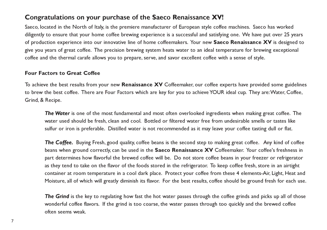 Saeco Coffee Makers TDCM15 manual Congratulations on your purchase of the Saeco Renaissance, Four Factors to Great Coffee 