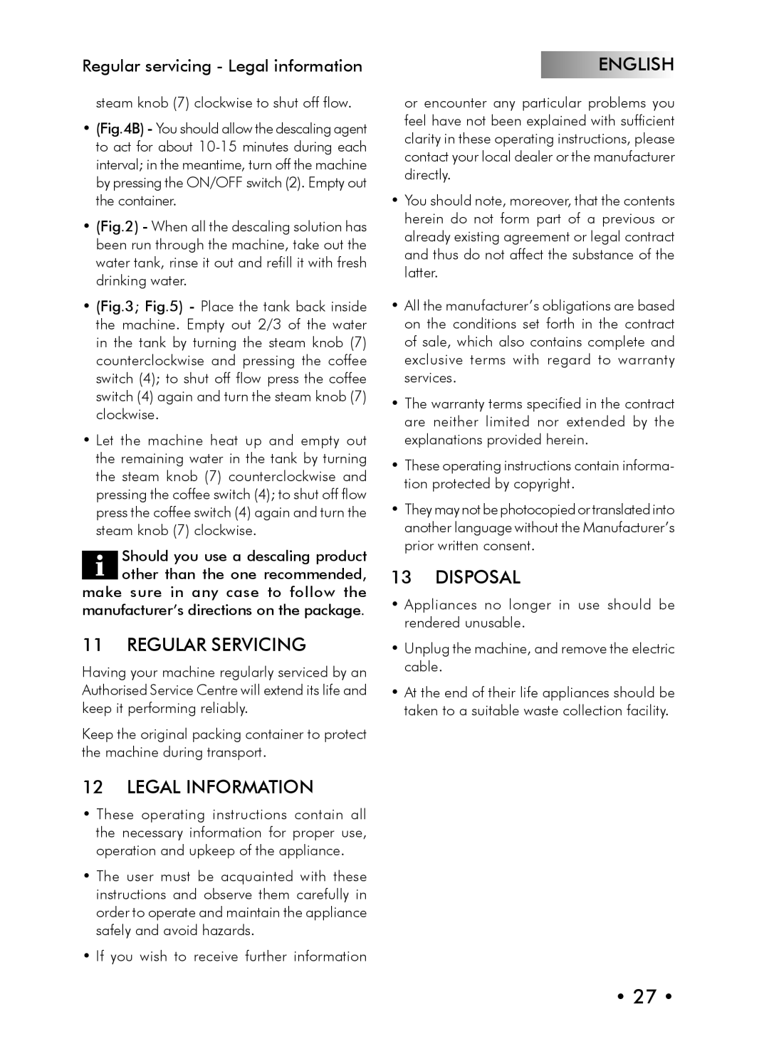 Saeco Coffee Makers Type SIN024X manual Regular Servicing, Legal Information, Disposal, Regular servicing Legal information 