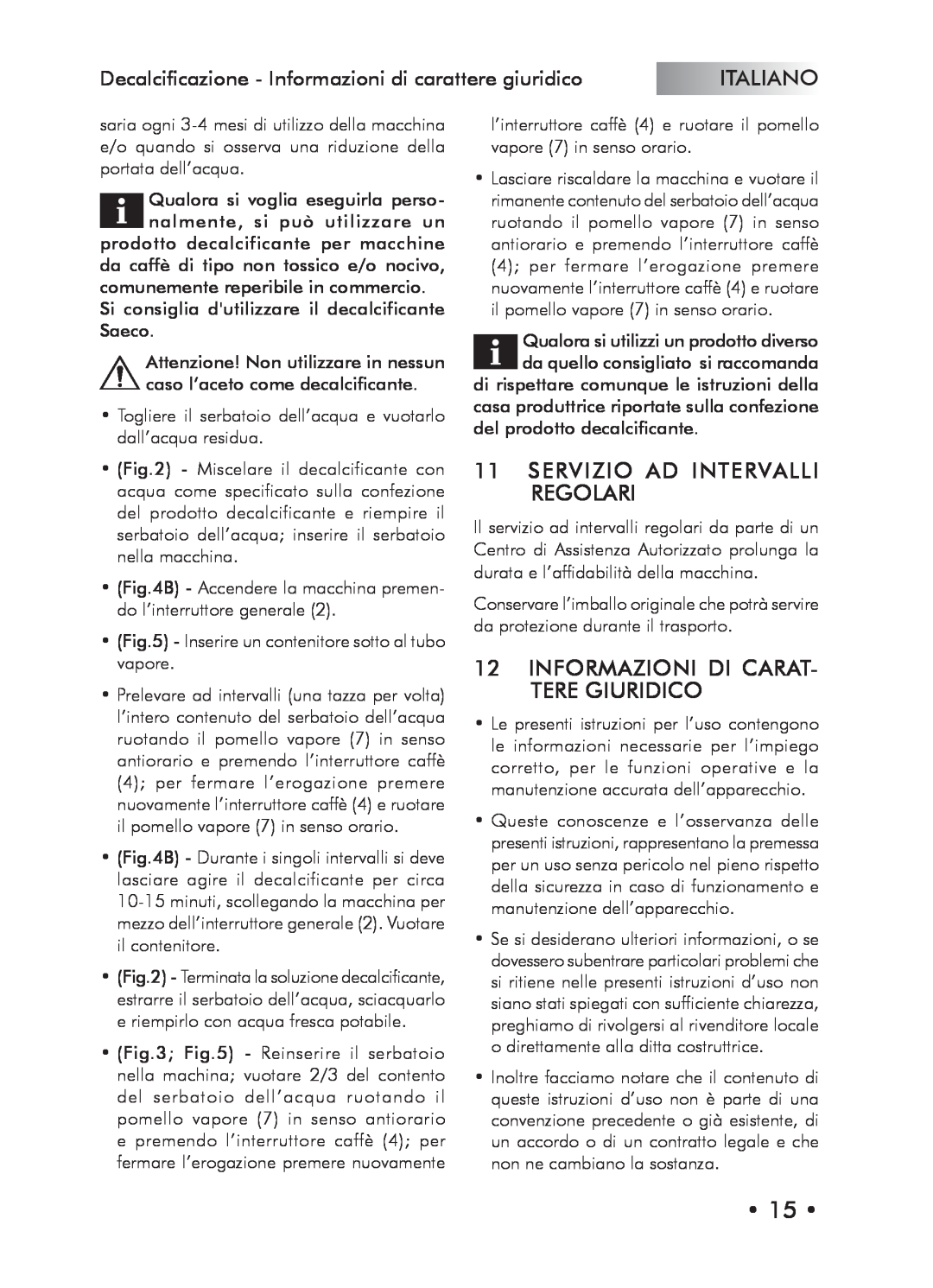 Saeco Coffee Makers Type SIN024X manual Servizio Ad Intervalli Regolari, Informazioni Di Carat- Tere Giuridico, Italiano 