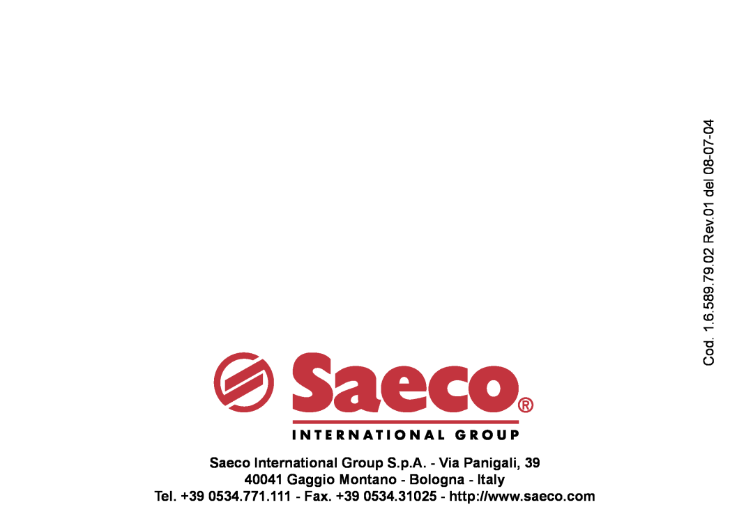 Saeco Coffee Makers V-spresso manual Cod. 1.6.589.79.02 Rev.01 del, Saeco International Group S.p.A. - Via Panigali 