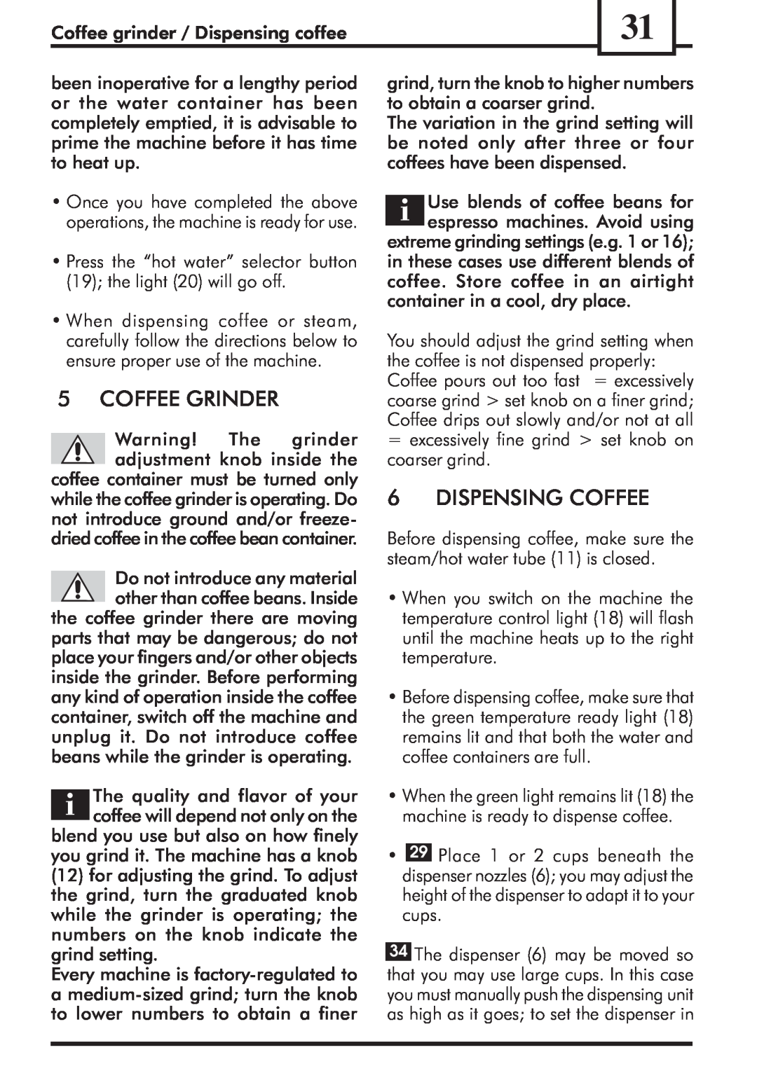 Saeco Coffee Makers VIENNADELUXE manual 5COFFEE GRINDER, 6DISPENSING COFFEE 