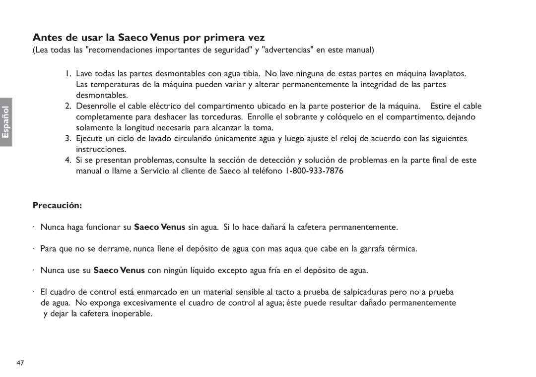 Saeco Coffee Makers XXCX manual Antes de usar la SaecoVenus por primera vez, Precaución 