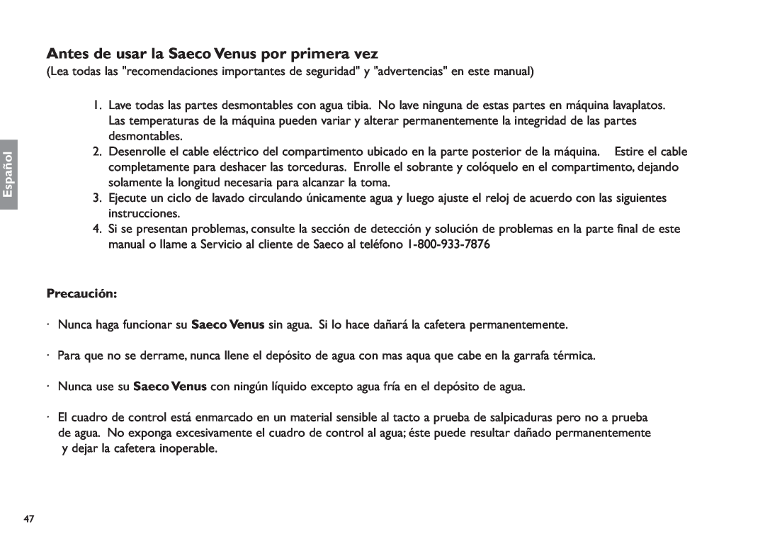 Saeco Coffee Makers XXCX manual Antes de usar la SaecoVenus por primera vez, Español, Precaución 