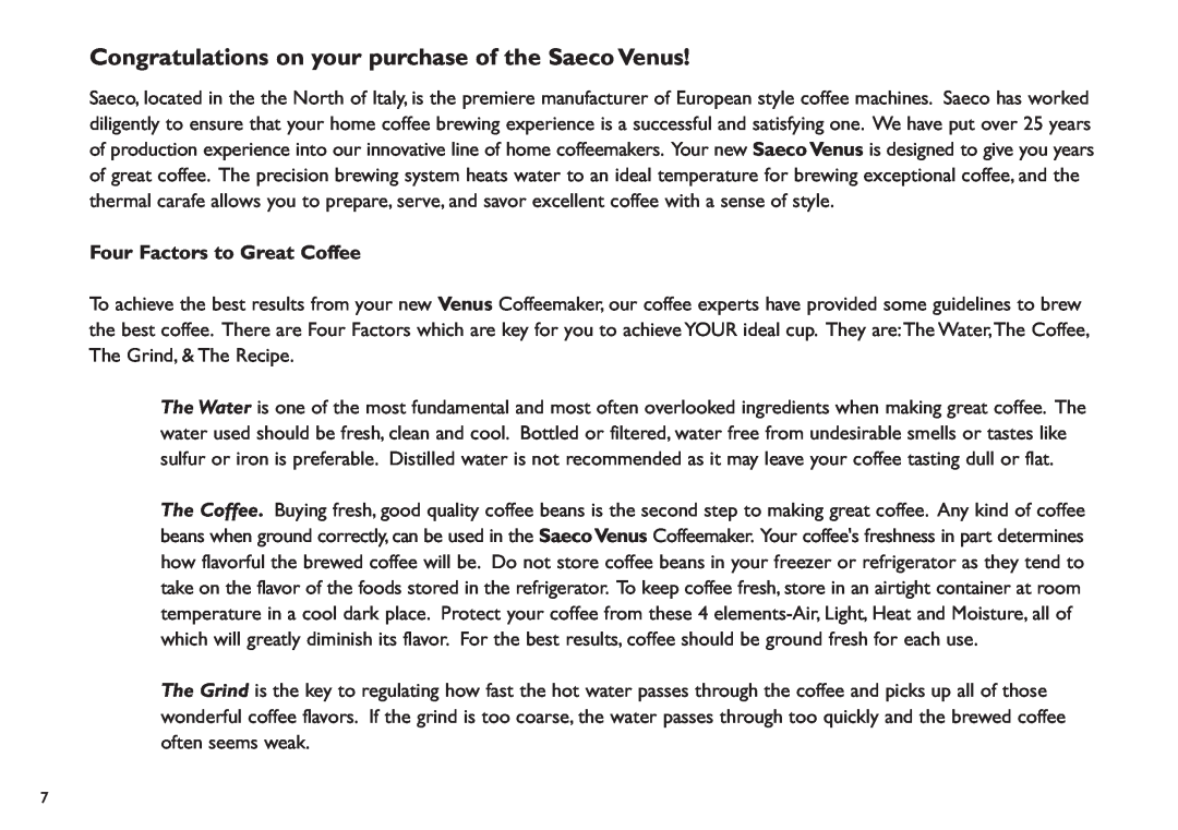 Saeco Coffee Makers XXCX manual Congratulations on your purchase of the SaecoVenus, Four Factors to Great Coffee 