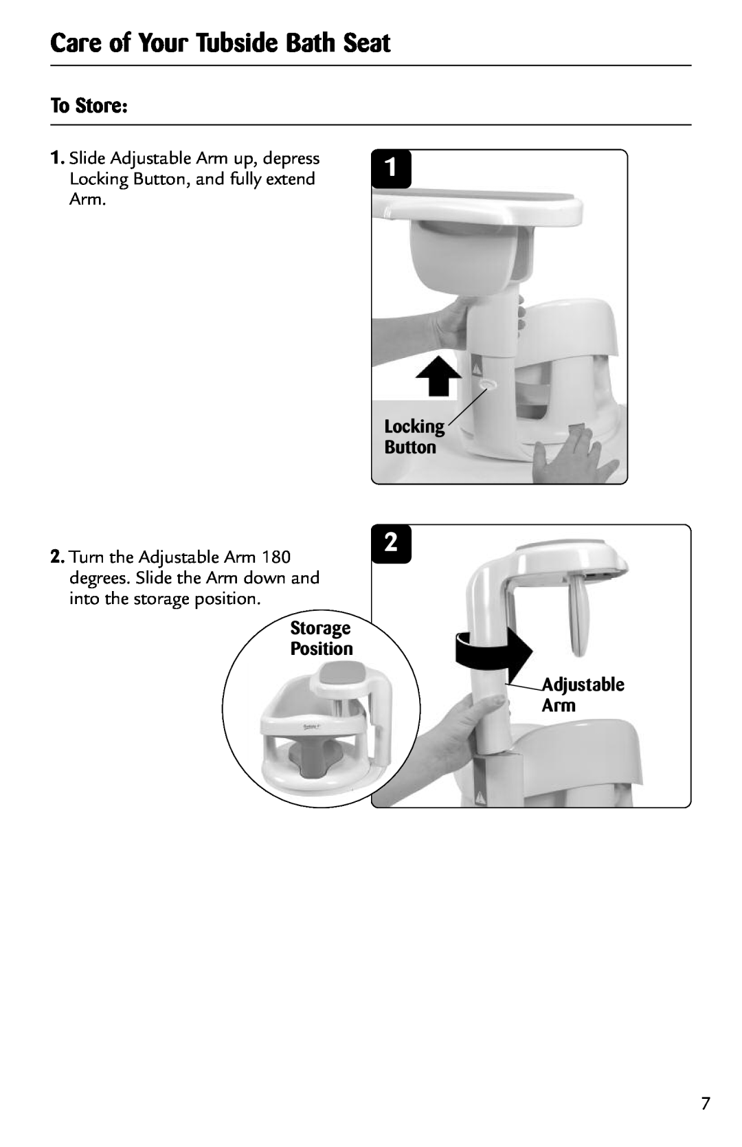 Safety 1st 44301A manual Care of Your Tubside Bath Seat, To Store, Slide Adjustable Arm up, depress, Locking Button 