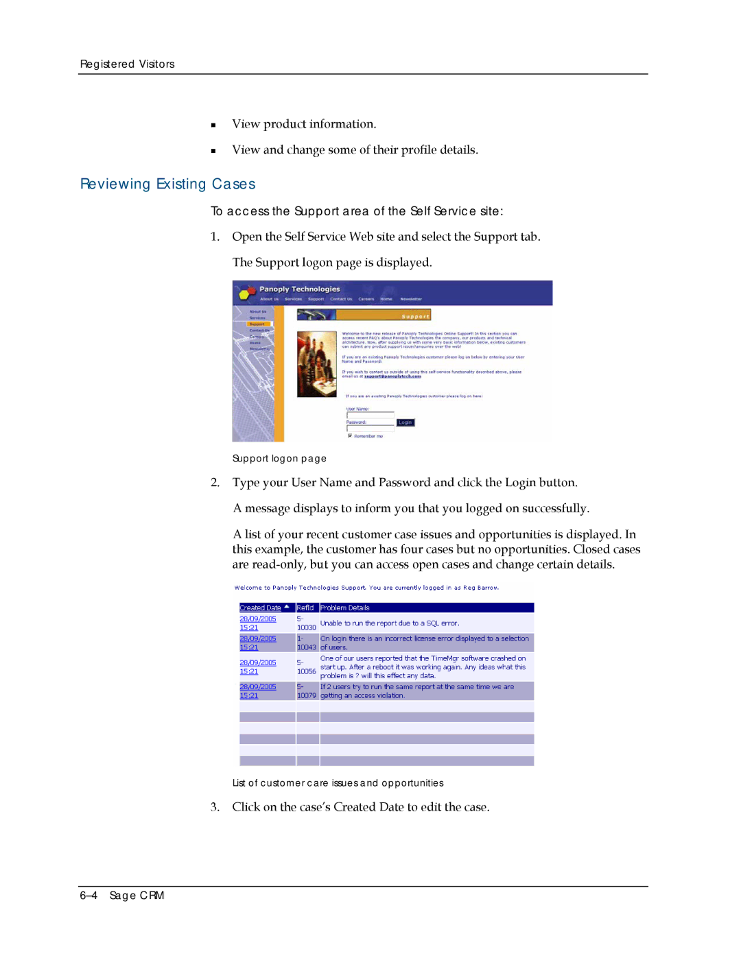 Sage Software 5.8 manual Reviewing Existing Cases, To access the Support area of the Self Service site 