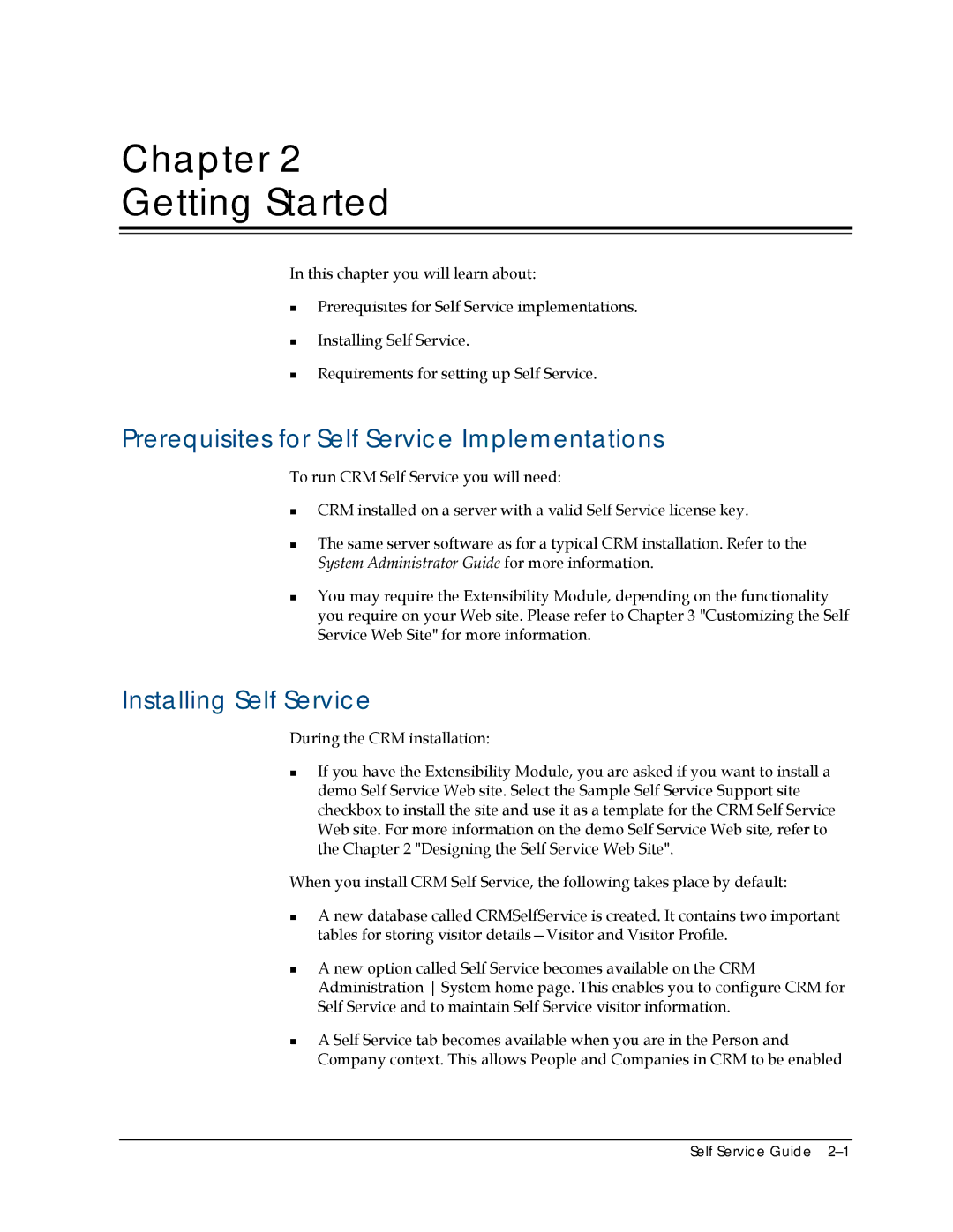 Sage Software 5.8 manual Chapter Getting Started, Prerequisites for Self Service Implementations, Installing Self Service 