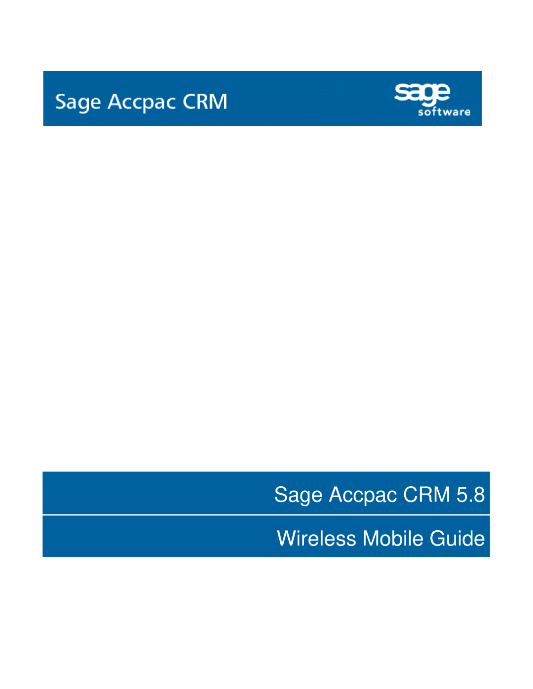 Sage Software 5.8 manual Sage Accpac CRM Wireless Mobile Guide 