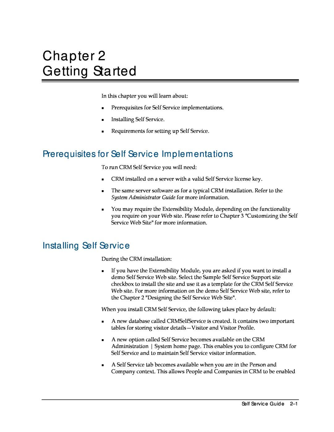 Sage Software 5.8 manual Chapter Getting Started, Prerequisites for Self Service Implementations, Installing Self Service 