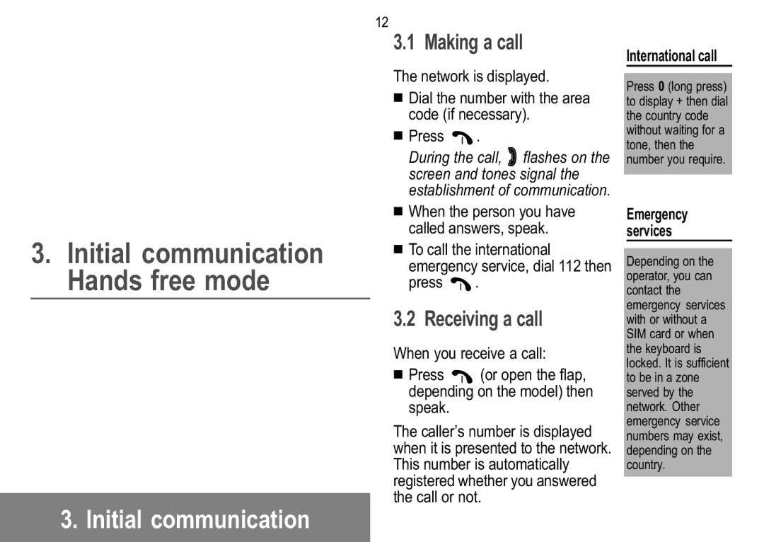 Sagem 910, 929, 926, 920, 922, 912, 916, 919 manual Initial communication, Making a call, Receiving a call, International call 