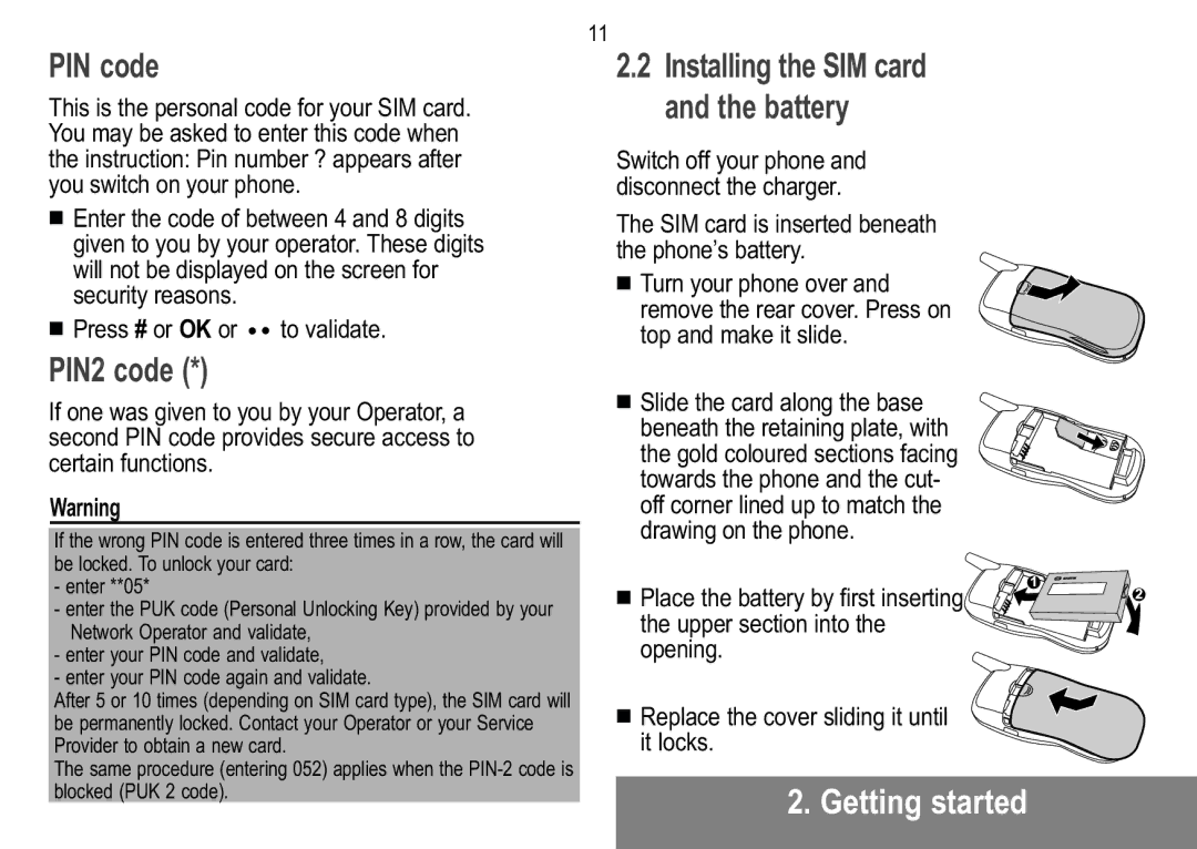 Sagem MW 304X, MW 302X manual PIN code, PIN2 code, SIM card is inserted beneath the phone’s battery 