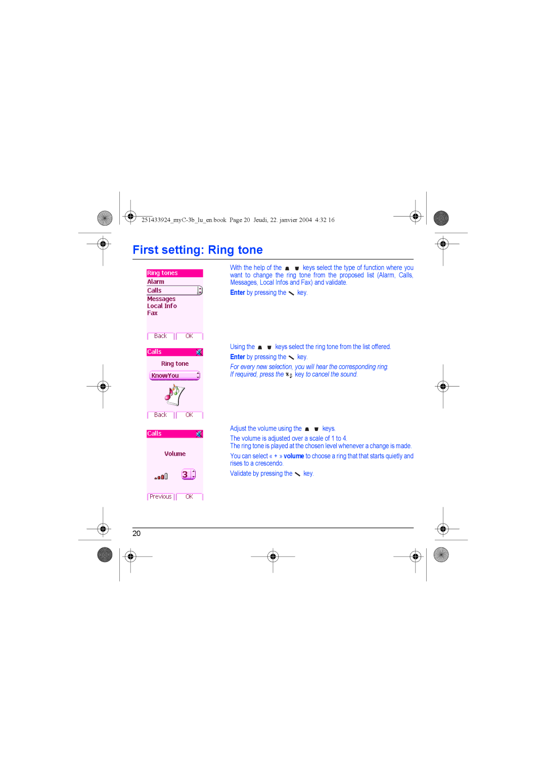 Sagem myC-3b manual Enter by pressing the key Using 