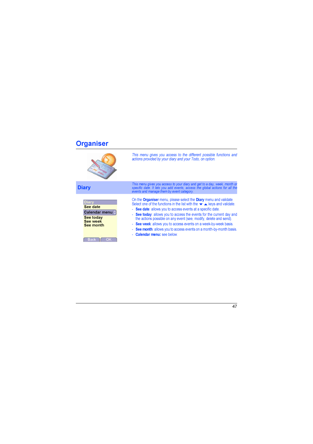 Sagem myX-6 manual Organiser, Diary See date, Calendar menu See today See week See month, Calendar menu see below 