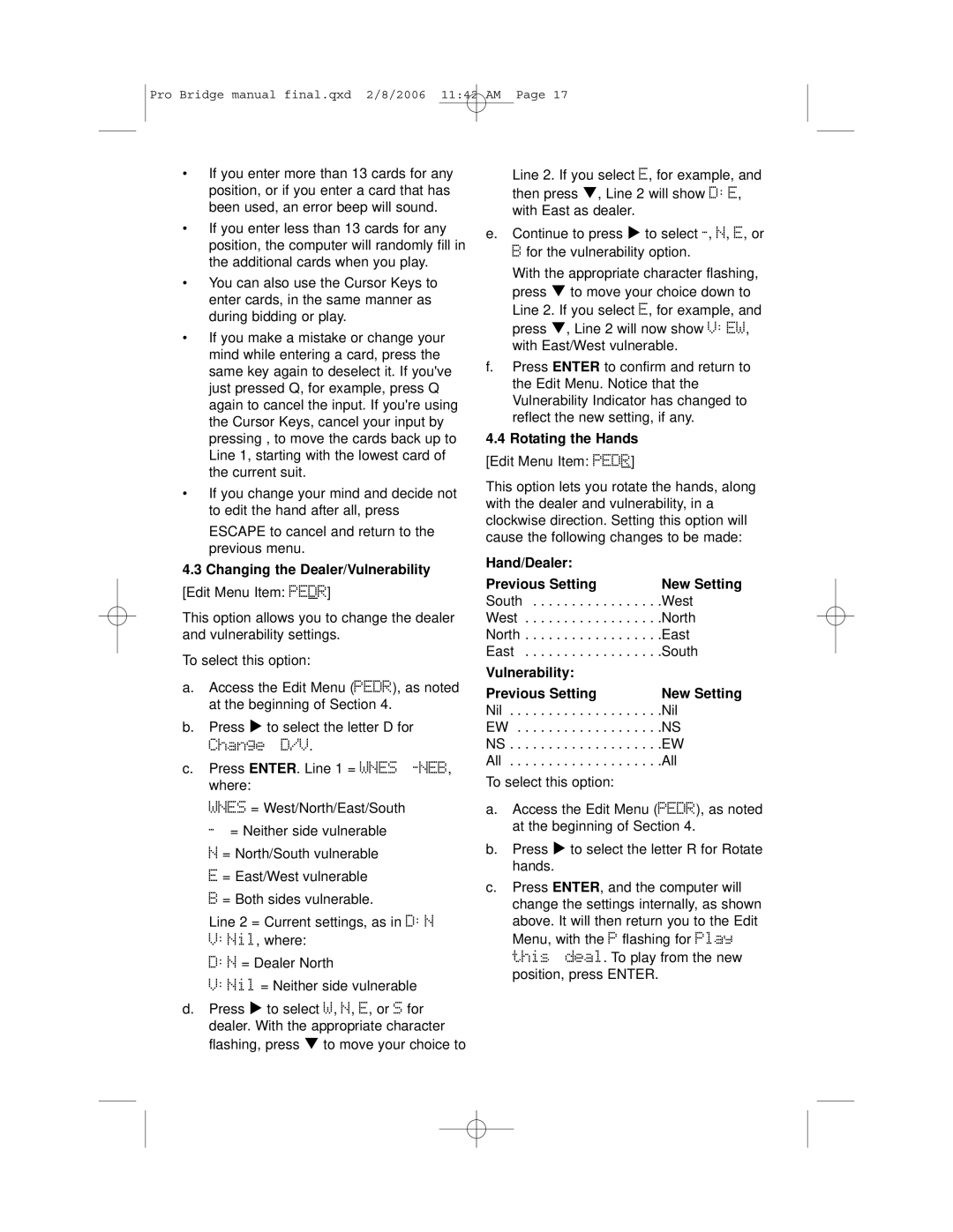 Saitek 311 user manual Changing the Dealer/Vulnerability Edit Menu Item Pedr, Rotating the Hands Edit Menu Item Pedr 