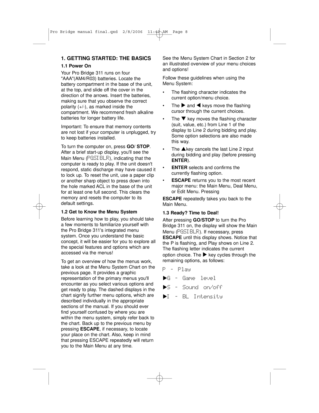 Saitek 311 user manual Getting Started the Basics, Power On, Get to Know the Menu System, Ready? Time to Deal 