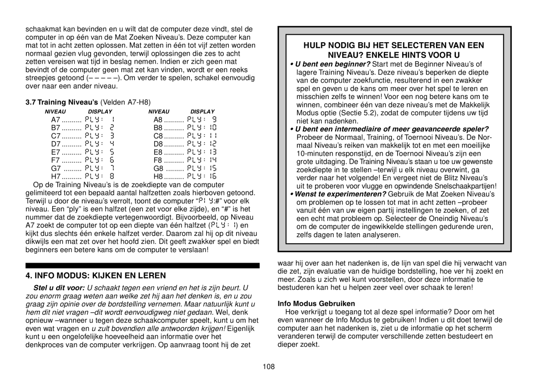 Saitek Chess Explorer manual Info Modus Kijken EN Leren, Training Niveau’s Velden A7-H8, Info Modus Gebruiken 