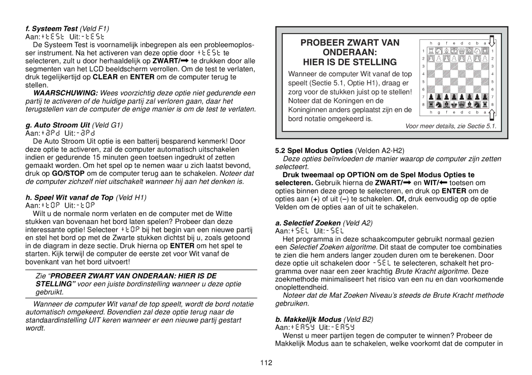 Saitek Chess Explorer manual Probeer Zwart VAN Onderaan Hier is DE Stelling 