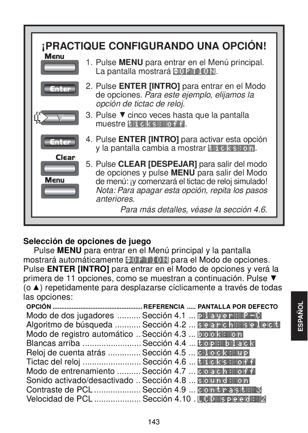 Saitek chess manual ¡PRACTIQUE Configurando UNA Opción, Para más detalles, véase la sección, Selección de opciones de juego 