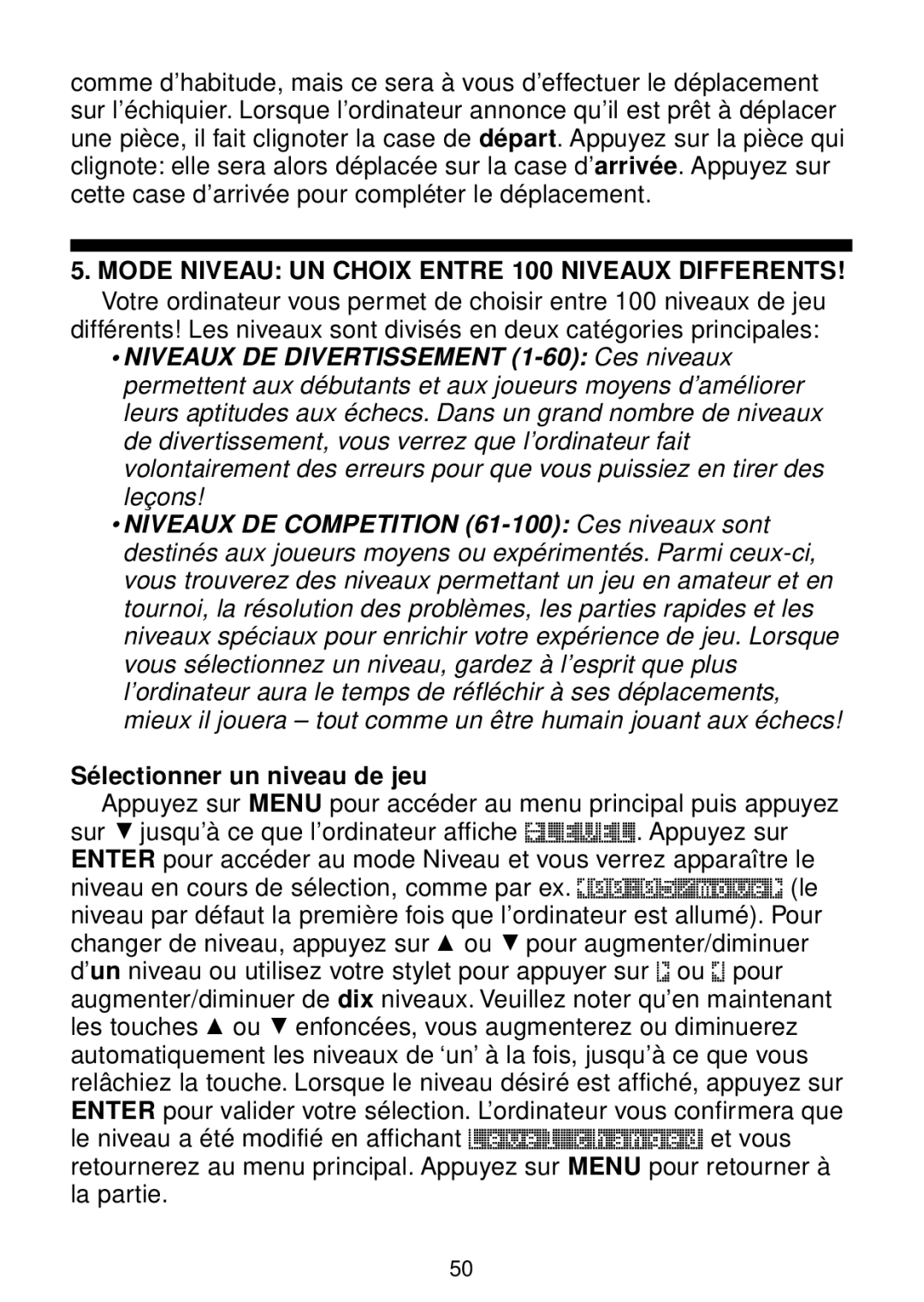 Saitek chess manual Mode Niveau UN Choix Entre 100 Niveaux Differents, Sélectionner un niveau de jeu 