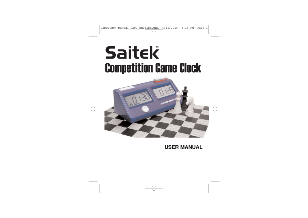 Saitek user manual User Manual, SaitekTM, Competition Game Clock, Gameclock manualCZ02English.qxd 4/11/2006 316 PM Page 