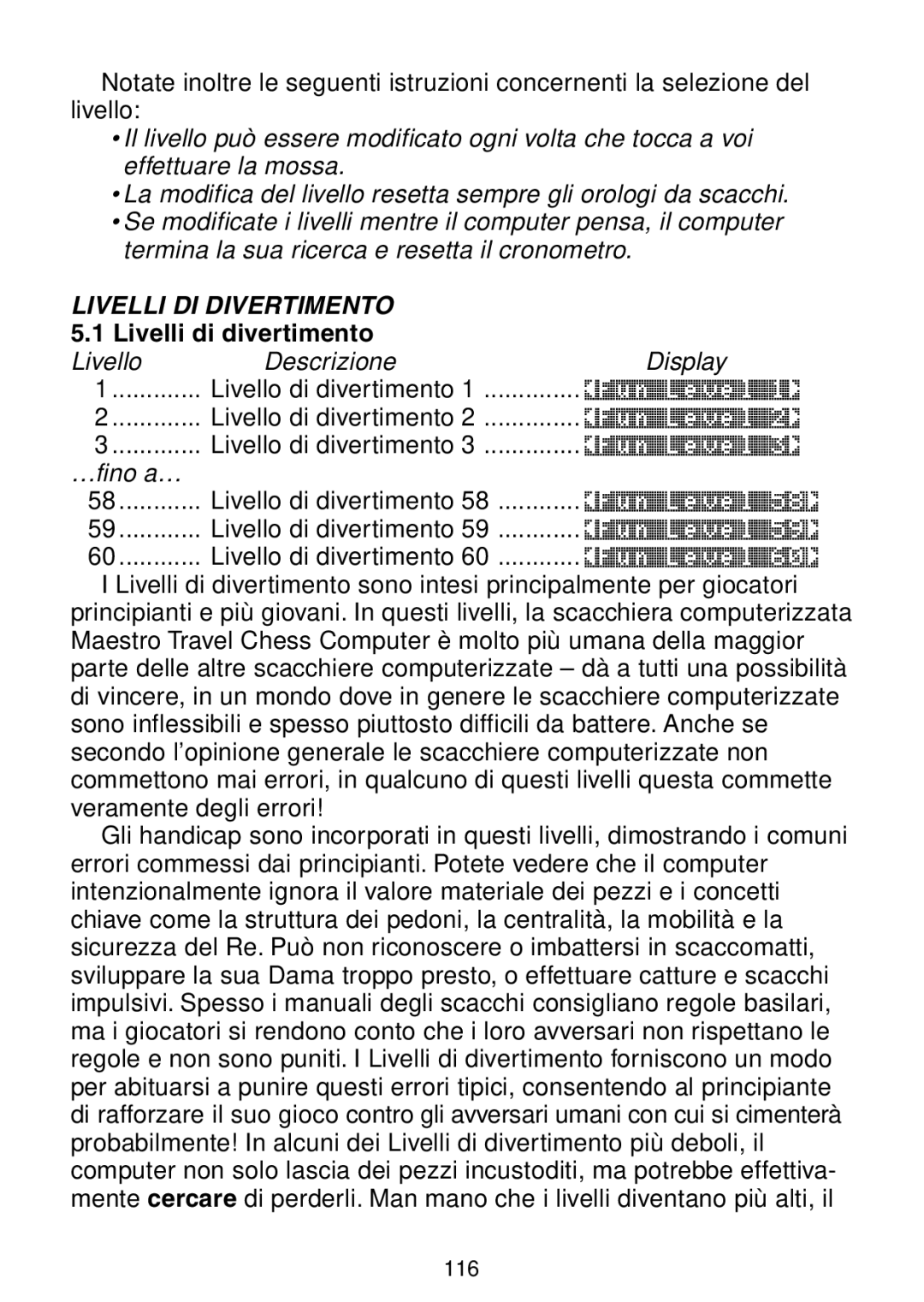 Saitek Maestro Travel Chess Computer manual Livelli di divertimento, Livello Descrizione Display Livello di divertimento 