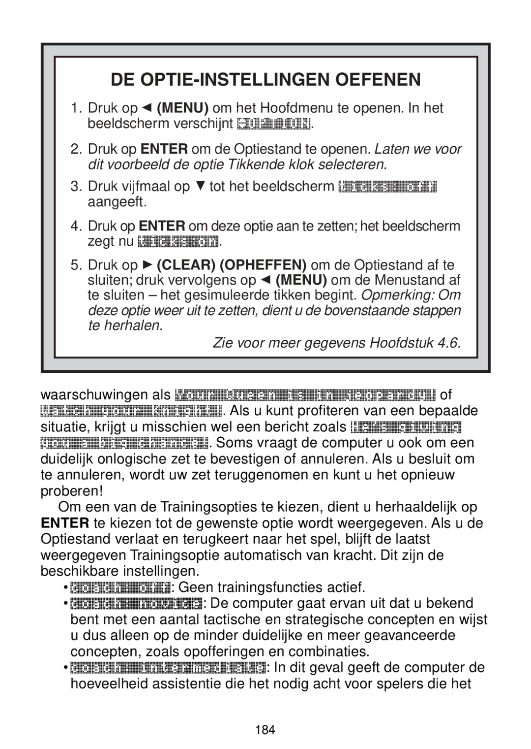 Saitek Maestro Travel Chess Computer manual DE OPTIE-INSTELLINGEN Oefenen, Zie voor meer gegevens Hoofdstuk 