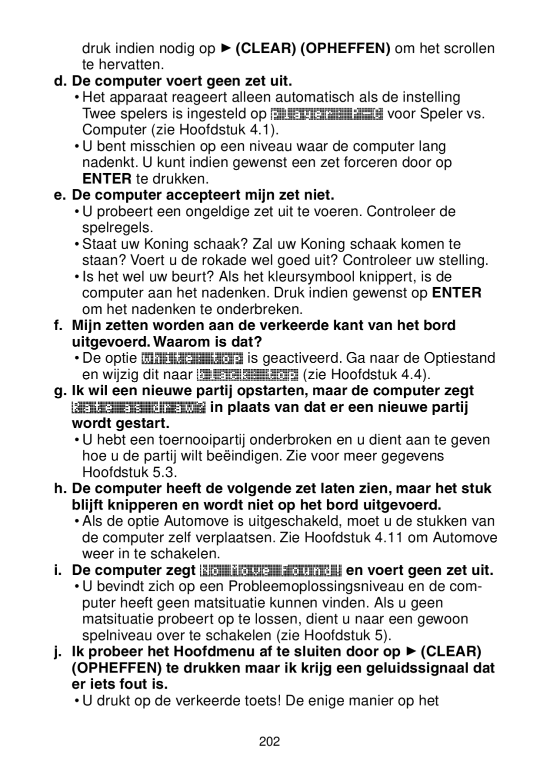 Saitek Maestro Travel Chess Computer manual De computer voert geen zet uit, De computer accepteert mijn zet niet 