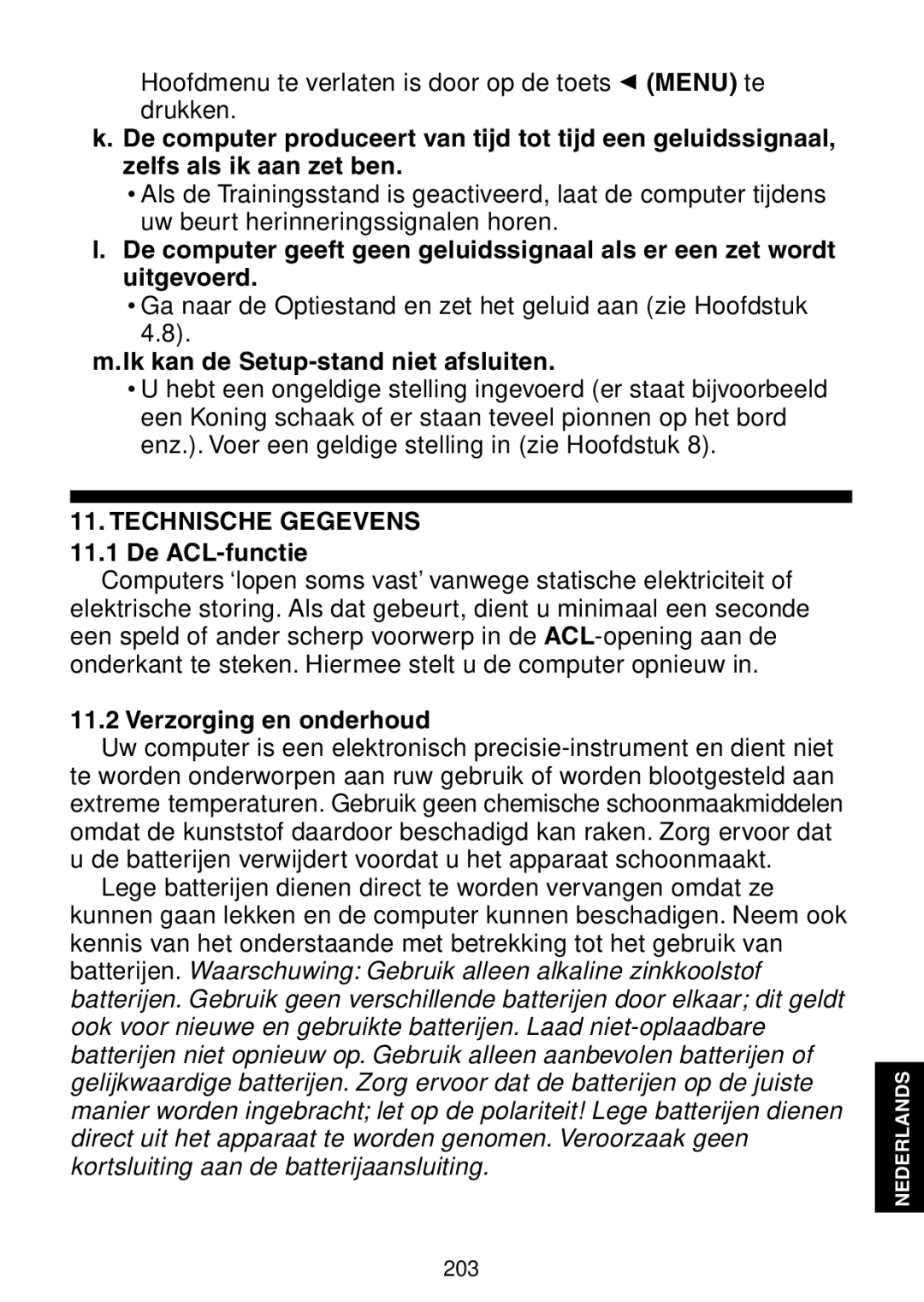 Saitek Maestro Travel Chess Computer manual Ik kan de Setup-stand niet afsluiten, Technische Gegevens 11.1 De ACL-functie 