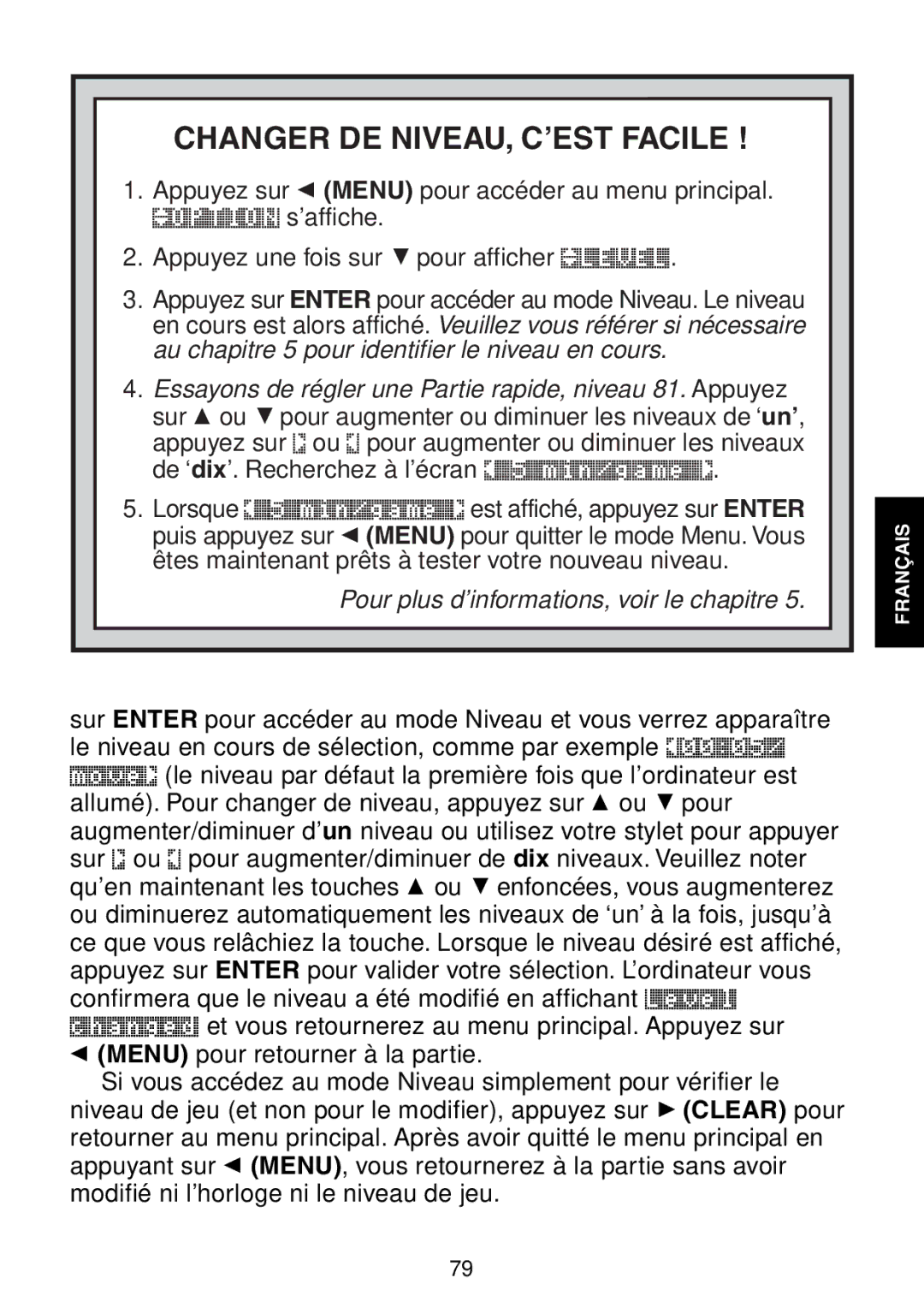 Saitek Maestro Travel Chess Computer manual Changer DE NIVEAU, C’EST Facile, Pour plus d’informations, voir le chapitre 