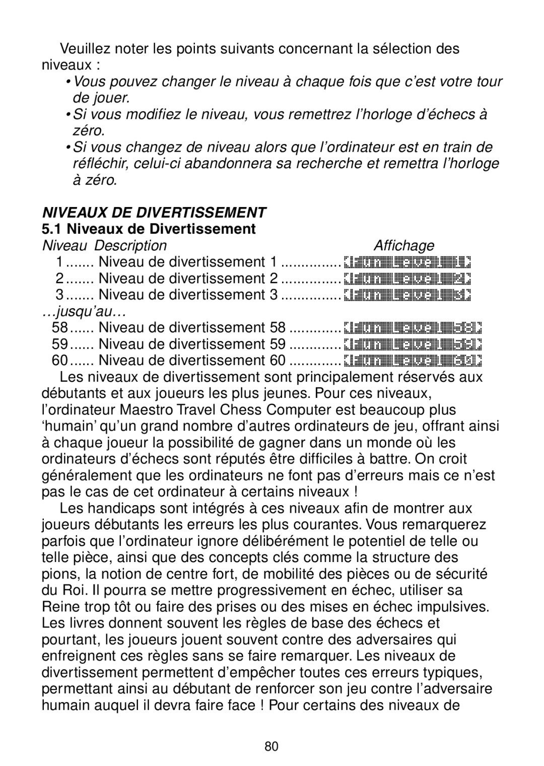 Saitek Maestro Travel Chess Computer Niveaux de Divertissement, Niveau Description Affichage Niveau de divertissement 