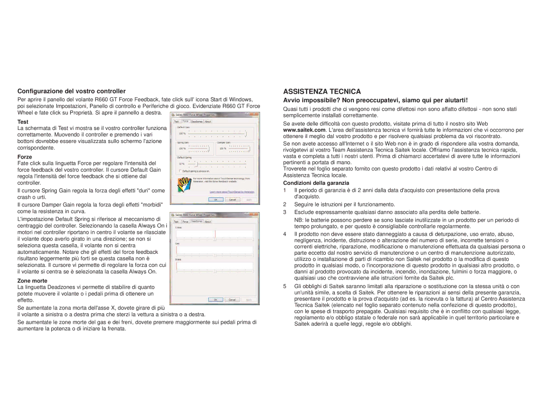 Saitek R660 Assistenza Tecnica, Configurazione del vostro controller, Forze, Zone morte, Condizioni della garanzia 