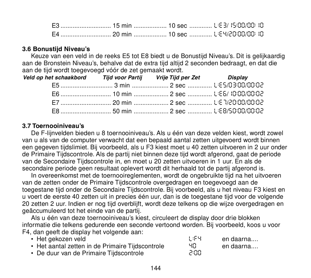 Saitek Travel Chess manual Bonustijd Niveau’s, Toernooiniveau’s 