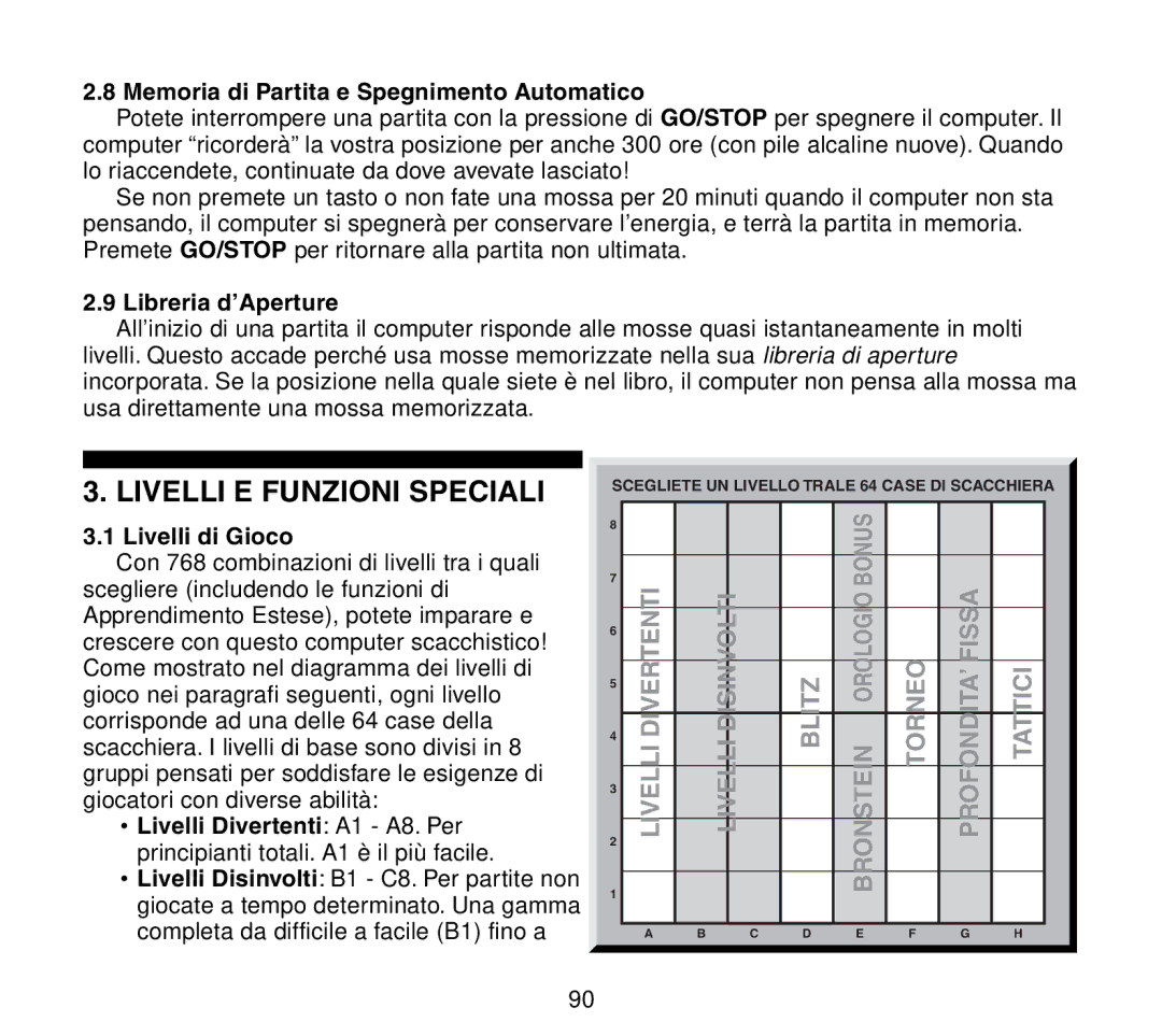 Saitek Travel Chess manual Livelli E Funzioni Speciali, Memoria di Partita e Spegnimento Automatico, Libreria d’Aperture 