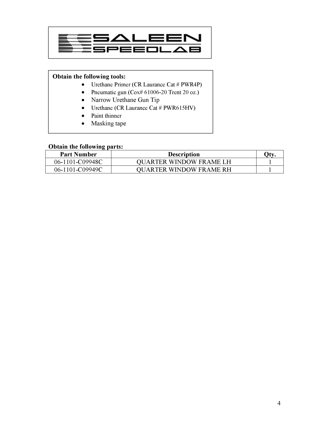 Saleen 10-8002-C12167A installation manual Obtain the following parts Part Number Description Qty 