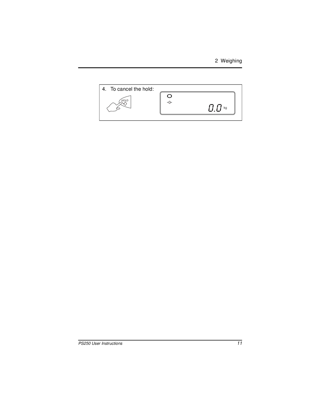 Salter Housewares PS250 manual Weighing To cancel the hold 