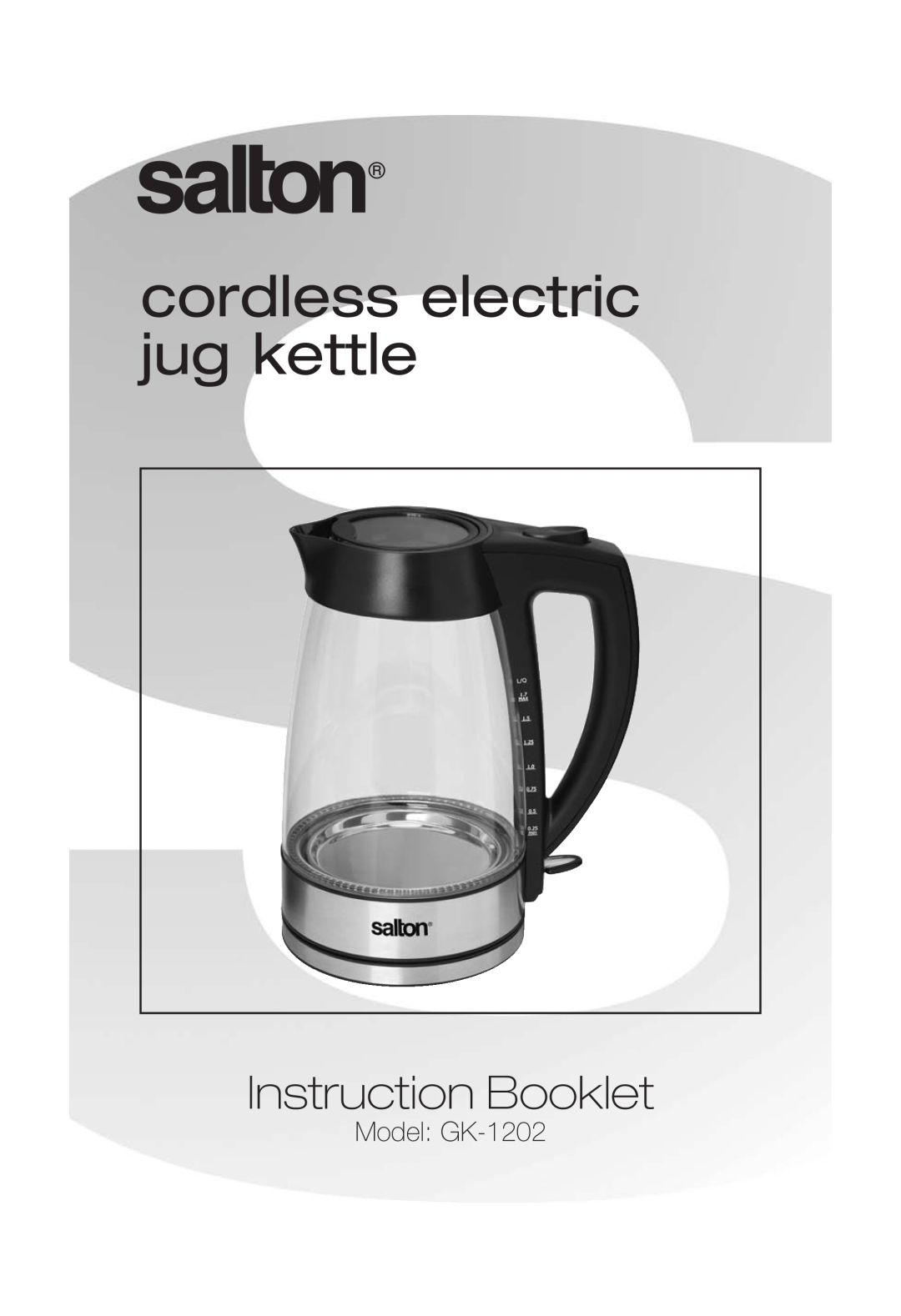 Salton manual Model GK-1202, cordless electric jug kettle, Instruction Booklet 