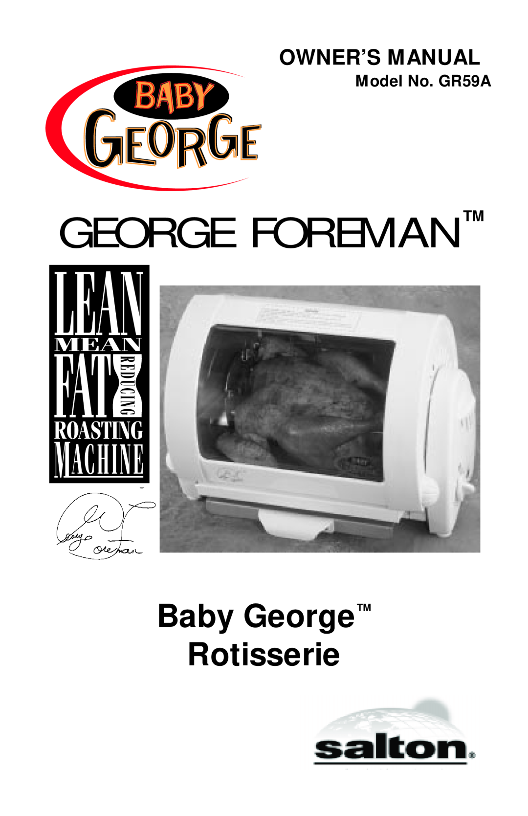 Salton owner manual Baby George Rotisserie, Model No. GR59A, George Foreman Tm 