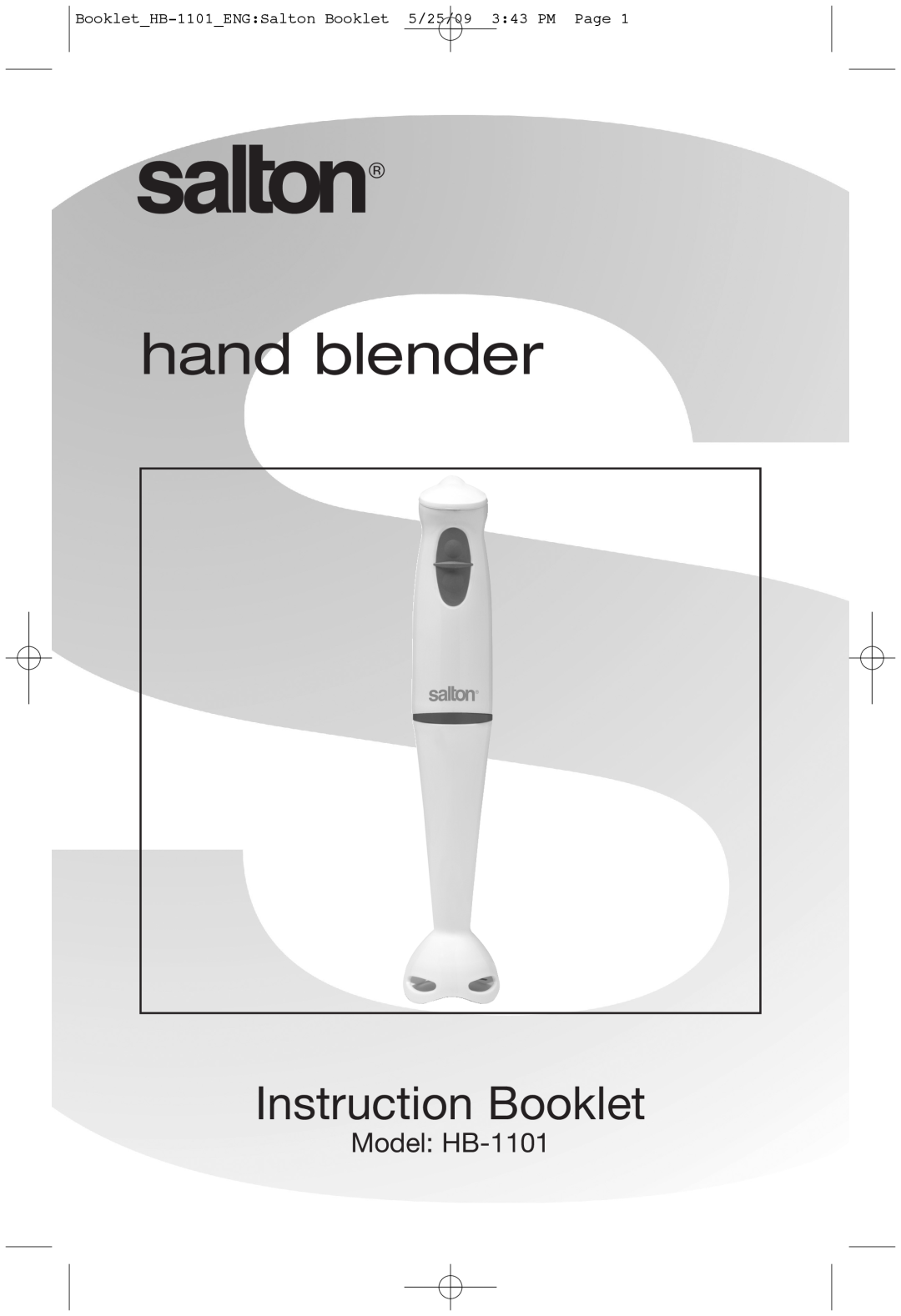 Salton manual hand blender, Instruction Booklet, Model HB-1101, BookletHB-1101ENGSalton Booklet 5/25/09 343 PM Page 