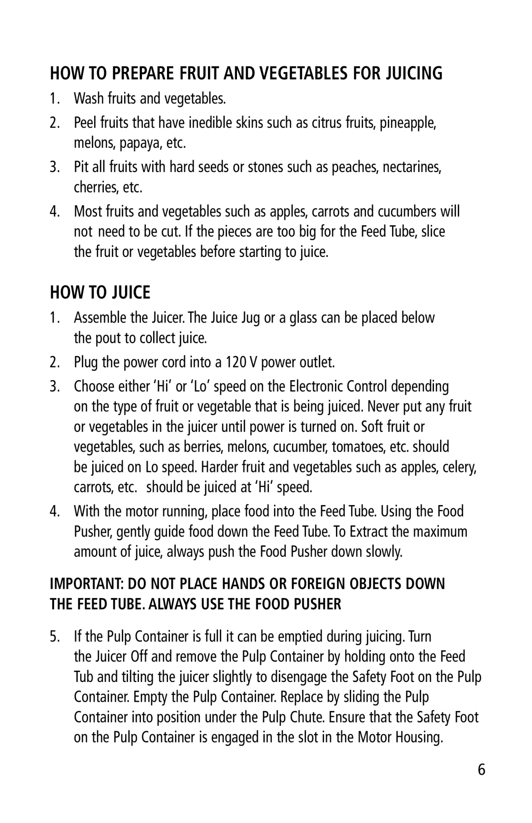 Salton JE-1013 manual HOW to Juice, HOW to Prepare Fruit and Vegetables for Juicing 