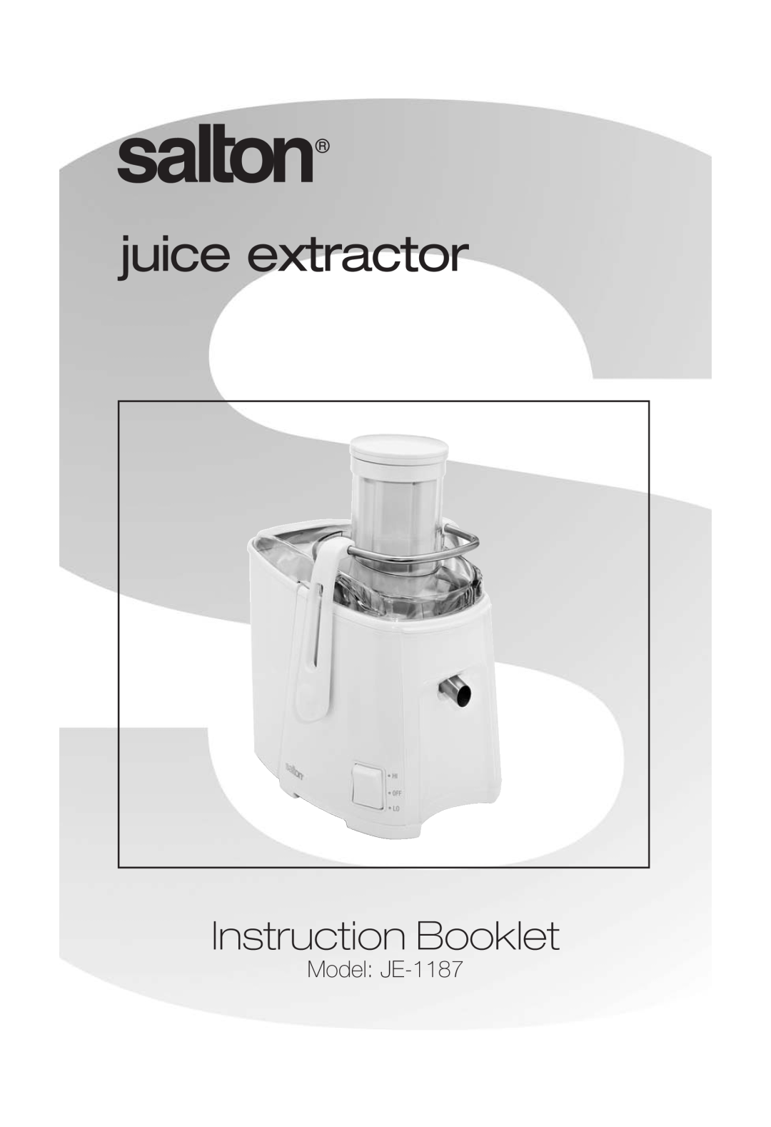 Salton manual juice extractor, Instruction Booklet, Model JE-1187 